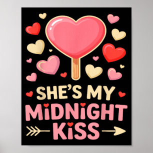 Lustig Sie ist mein Mitternachts-Kuss Valentinstag Poster