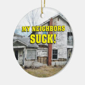 Lustig sind zum Kotzen meine Nachbarn Keramik Ornament (Links)