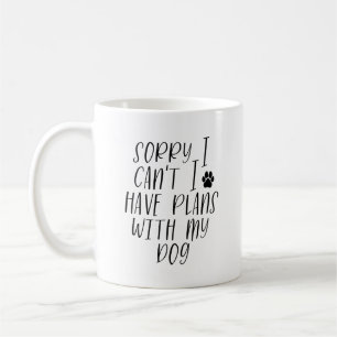 Lustig Sorry, ich kann nicht, ich habe Pläne mit m Kaffeetasse