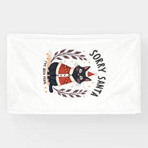 Lustig Sorry Santa Ich war wild Schwarzkatze Weihn Banner