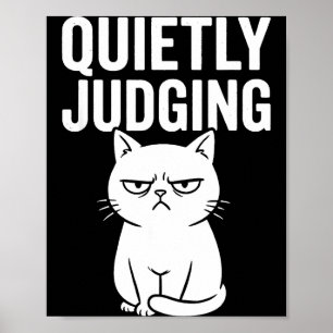 Lustig Still Urteilend Sarkastisch Verrückte Katze Poster