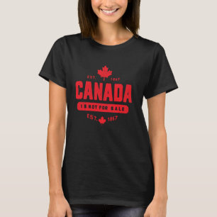 Lustig Stolz Kanadier Kanada ist nicht zu verkaufe T-Shirt