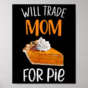 Lustig Tausche Mama Gegen Kuchen Kürbiskuchen Than Poster