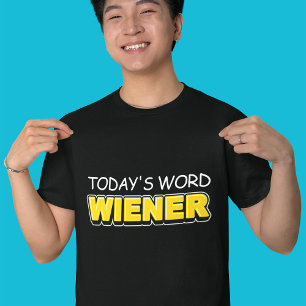 Lustig Today's Word Wiener Typografie T-Shirt