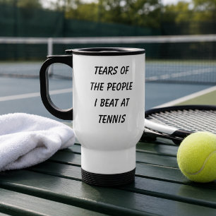 Lustig Tränen der Leute, die ich beim Tennis bes Reisebecher