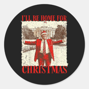 Lustig Trump 2024 Ich werde zu Weihnachten zu Haus Runder Aufkleber