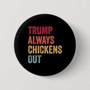 Lustig Trump kneift immer aus Taco Trump Huhn Button