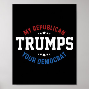 Lustig Trump Mein Republikaner übertrumpft Ihren D Poster