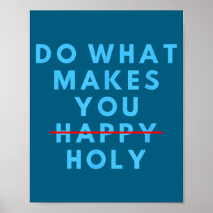 Lustig Tu was dich heilig glücklich macht Spruch H Poster