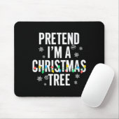 Lustig tun als ob ich ein Weihnachtsbaum bin Weihn Mousepad (Mit Mouse)