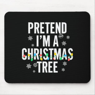 Lustig tun als ob ich ein Weihnachtsbaum bin Weihn Mousepad