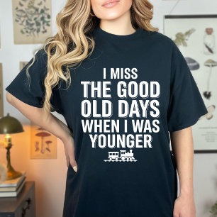 Lustig Vermisse die guten alten Zeiten Nostalgisch T-Shirt