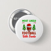 Lustig Wahrscheinlich wird mit Santa Chri Fußball Button (Vorne & Hinten)