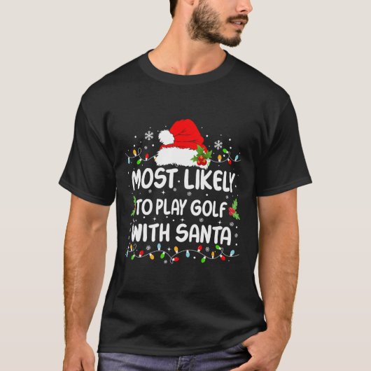 Lustig Wahrscheinlich wird mit Santa Christma Golf T-Shirt (Vorderseite)