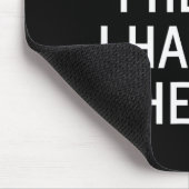 Lustig, warum bin ich hier, ich hasse es hier, Sch Mousepad (Ecke)