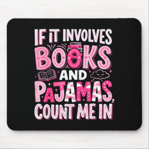 Lustig, wenn es Bücher und Pyjamas beinhaltet, Buc Mousepad