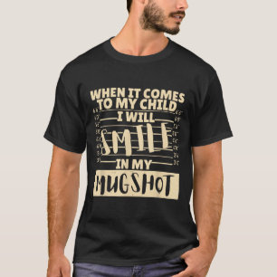 Lustig, wenn es um mein Kind geht, werde ich in me T-Shirt