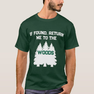 Lustig Wenn Gefunden Bring Mich Zurück In Die Wäld T-Shirt