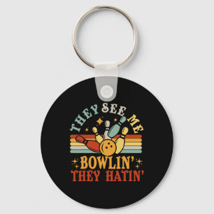 Lustig, wenn ich Bowling spiele, sie hassen Bowlin Schlüsselanhänger