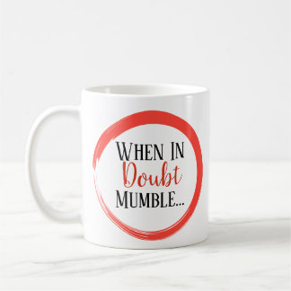 Lustig wenn in ZweifelMumble Kaffeetasse