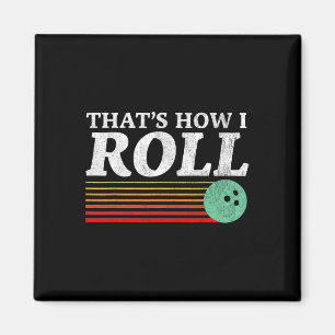 Lustig, wie ich Retro-Bowling-Strike-Pute rolle Magnet