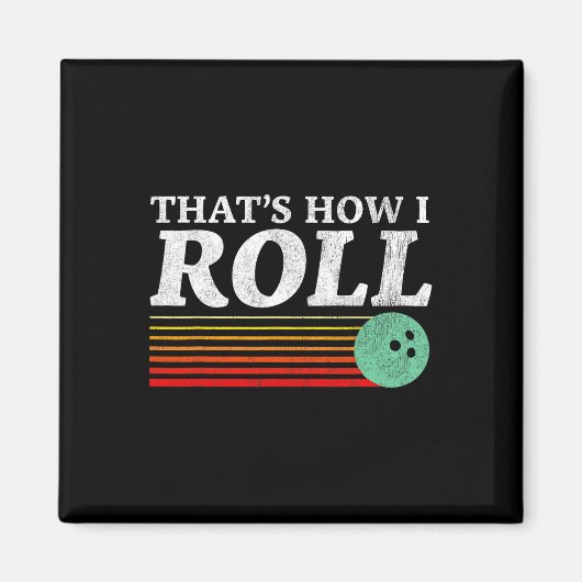 Lustig, wie ich Retro-Bowling-Strike-Pute rolle  Magnet (Vorne)