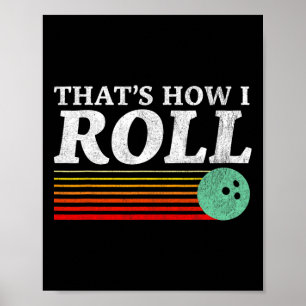 Lustig, wie ich Retro-Bowling-Strike-Pute rolle  Poster