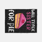 Lustig Wird Schwester Für Pie Kürbis-Pie Danke Tau Fleecedecke (Vorderseite (Horizontal))