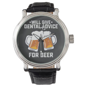 Lustig wird Zahnarztberatung für Bier geben Armbanduhr