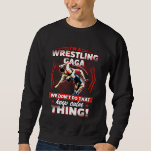 Lustig Wrestling Best Ich Bin Ein Wrestling Gaga V Sweatshirt
