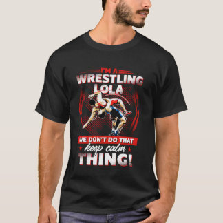 Lustig Wrestling Best I'm A Wrestling Lola Vintage T-Shirt