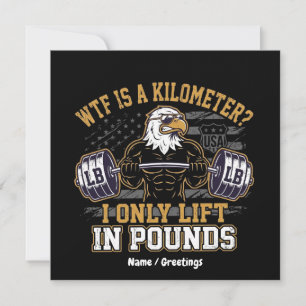 Lustig WTF ist ein Kilometer Ich hebe nur in Pfund Einladung