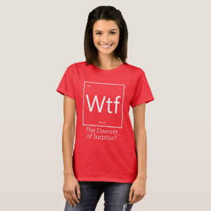 Lustig WTF, Periodensystem-Stil T-Shirt