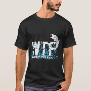 "Lustig WTF Wo Ist Der Fisch Angeln Fischer Vinta T-Shirt