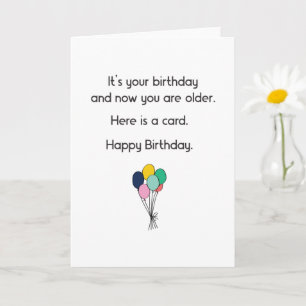 Lustig zum Geburtstag und jetzt bist du älter Karte