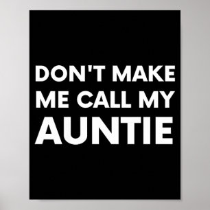 Lustig, zwing mich nicht, meine Tante für Kinder a Poster