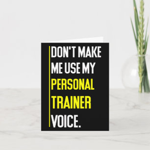 Lustig, zwing mich nicht, meine Trainerstimme zu b Karte
