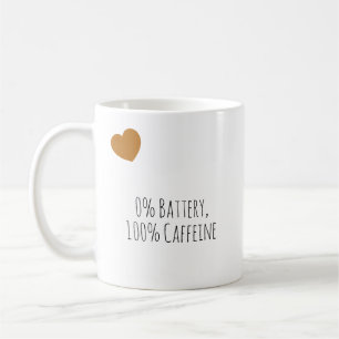 Lustige 0% Batterie, 100% Koffein Moderne Typograf Kaffeetasse