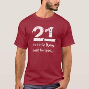 Lustige 21. Geburtstags-Qualitäts-Kunstfertigkeit T-Shirt