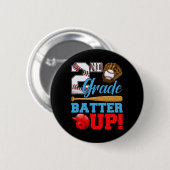Lustige 2. Klasse Batter Up Baseball Erster Schult Button (Vorne & Hinten)