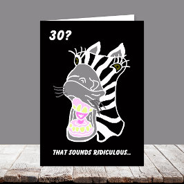 Lustige 30. Geburtstags-Karte -- 30?  Lächerlich Karte