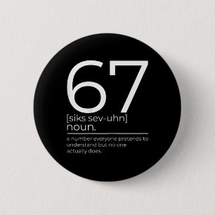 Lustige 67 Definition Meme Six Seven Clroom Humor Button