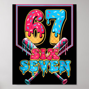 Lustige 67 Eis Drip Baseball Sechs Sieben Geschenk Poster