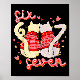 Lustige 67 Meme Katze Herz Valentinstag Six Seven Poster