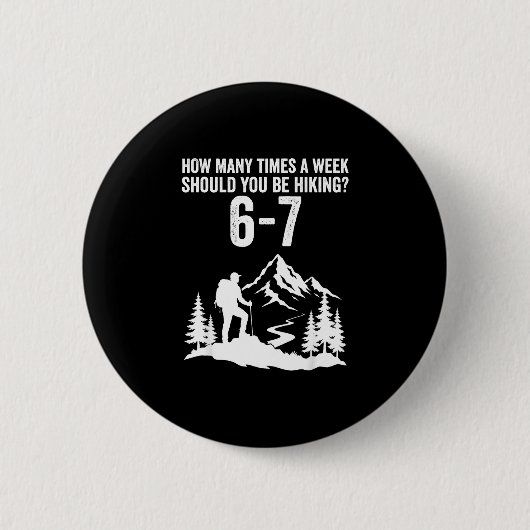 Lustige 67 Meme sechs sieben Wandern im Freien  Button (Vorderseite)