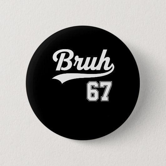 Lustige 67 Six Seven Bruh Meme Bysebyll Stil Button (Vorderseite)