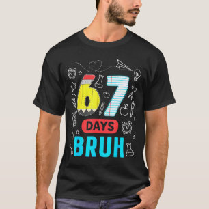 Lustige 67 Tage Bruh Six Seven Meme Lehrer Kinder T-Shirt