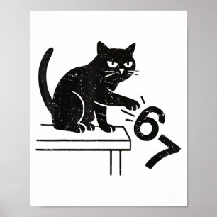 Lustige 6 7 Meme Katze stößt 67 um Poster