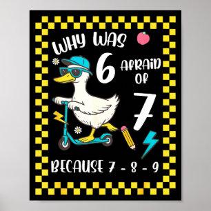 Lustige 6 hat Angst vor 7 alberne Gans Sechs Siebe Poster