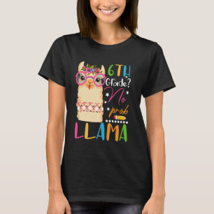 Lustige 6. Klasse Kein Prob-Llama Schüler Lehrer R T-Shirt